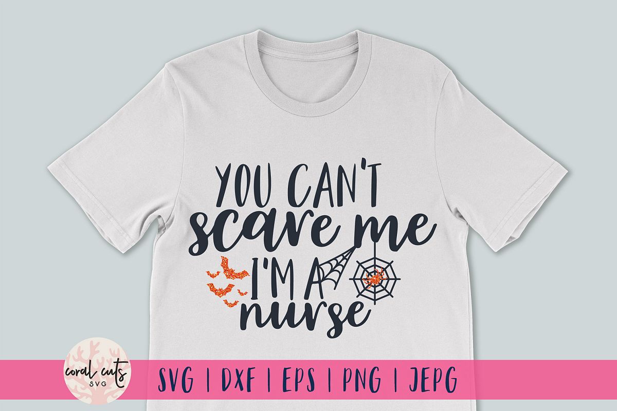You Cant Scare Me I AM Nurse - Halloween SVG EPS DXF PNG example image 1