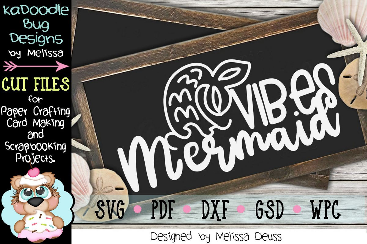 Download Mermaid Vibes Cut File - SVG PDF DXF GSD WPC (268917 ...