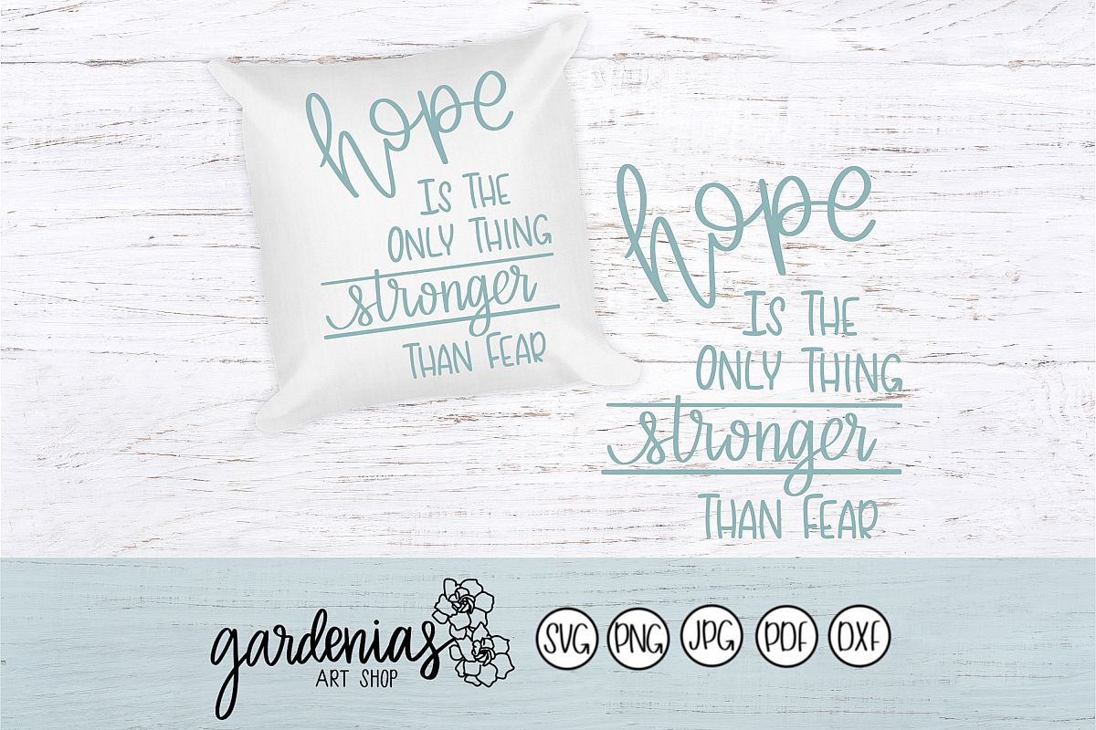 Hope Is The Only Thing Stronger Than Fear example image 1