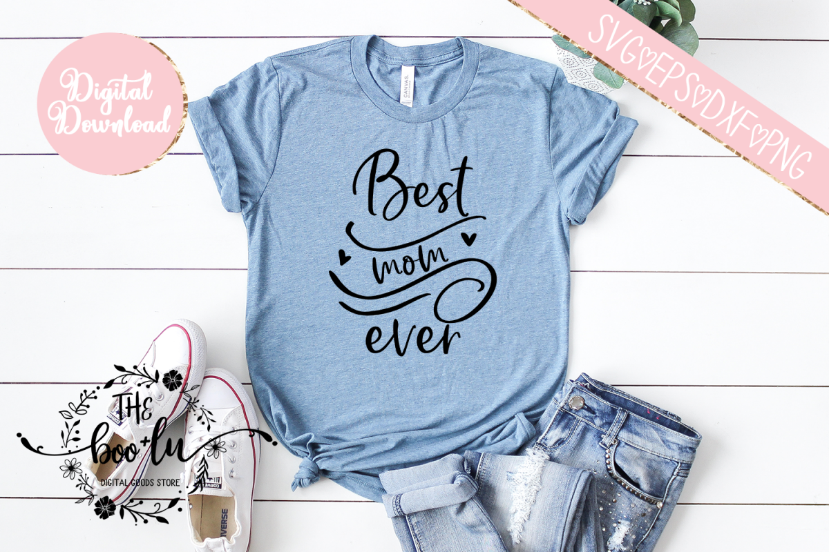 Best Mom Ever SVG DXF PNG EPS Cutting Files example image 1
