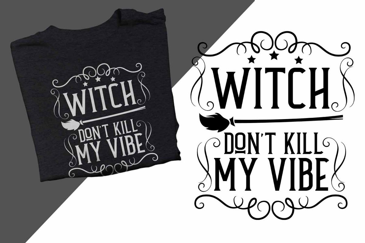 Witch don't kill my vibe Halloween Printable example image 1