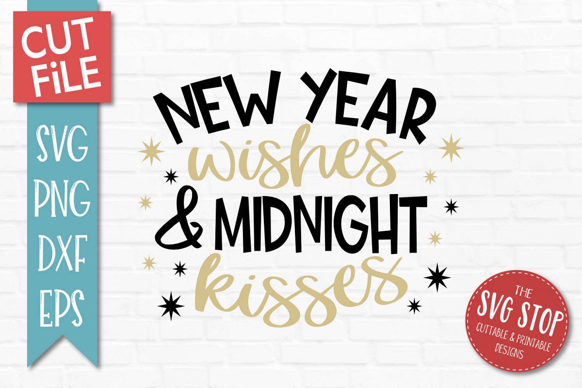 New Year Wishes Midnight Kisses SVG, PNG, DXF, EPS example image 1