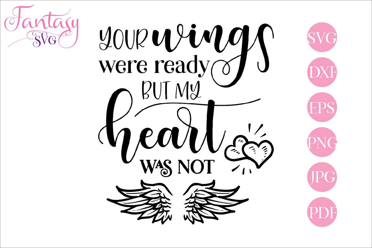 Your wings were ready - memorial svg example image 1.