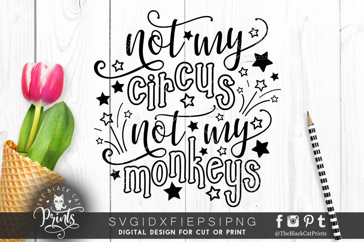 Not my circus Not my monkeys SVG DXF PNG EPS example image 1