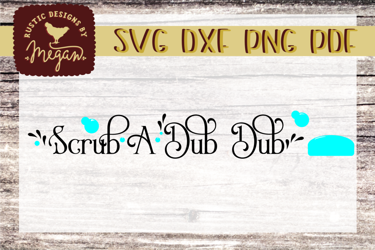 Farmhouse Bathroom Scrub a Dub Dub SVG cut file example image 1