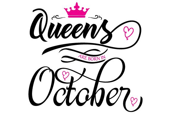 Download Queens are born in October Svg,Dxf,Png,Jpg,Eps vector file ...