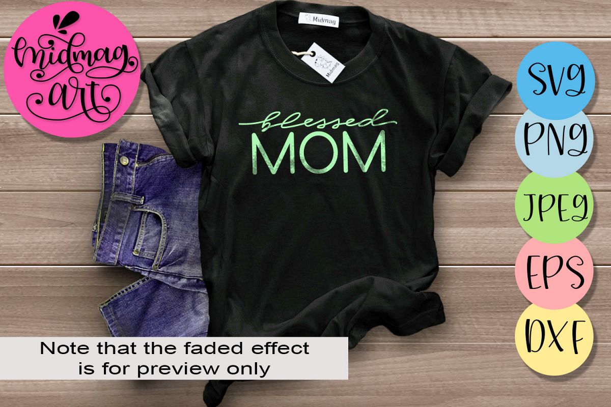 Blessed mom svg, Mother's day 2019 svg file example image 1