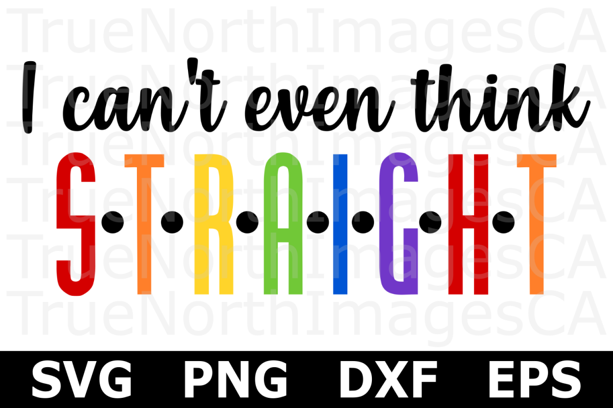 Download I Can't Even Think Straight - A Pride LGBT SVG Cut File