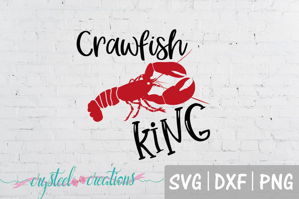 Download Crawfish King SVG, DXF, PNG (88729) | Cut Files | Design ...