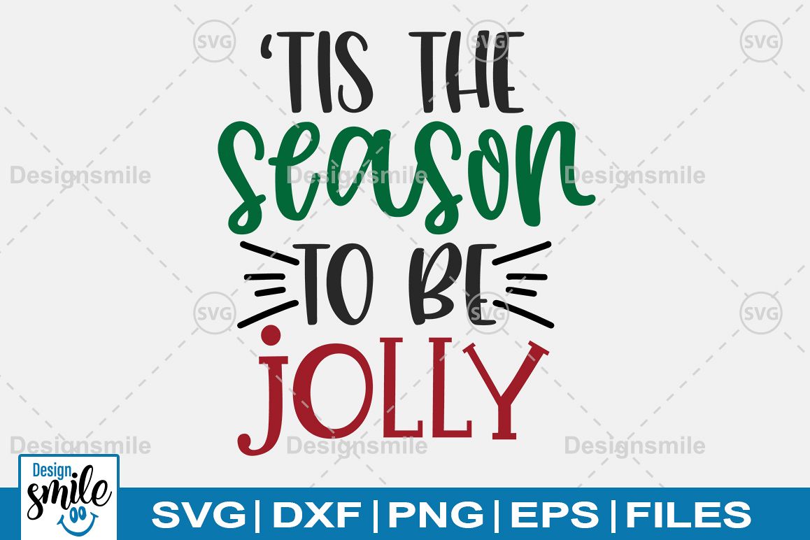 'Tis The Season To Be Jolly SVG DXF PNG EPS Cutting Files example image 1