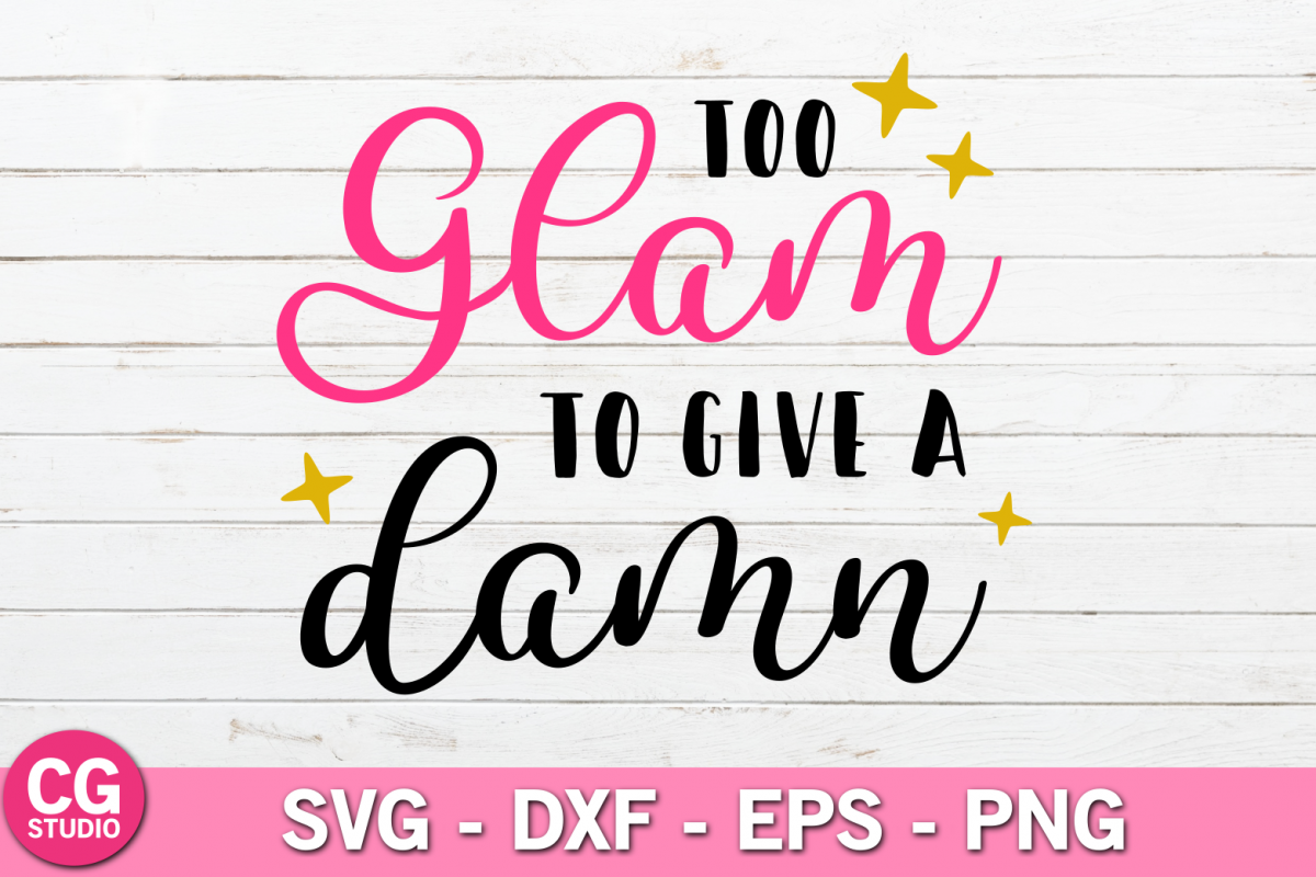 Too glam to give a damn SVG example image 1