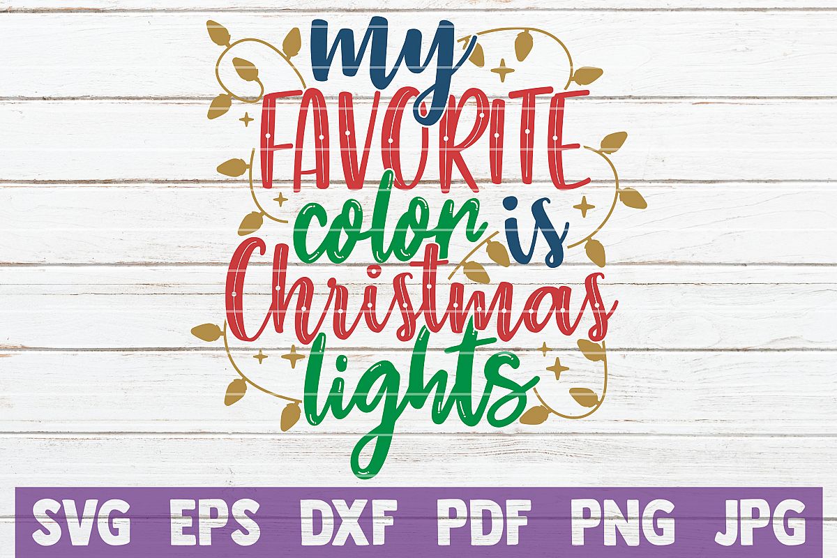 My Favorite Color Is Christmas Lights SVG Cut File example image 1