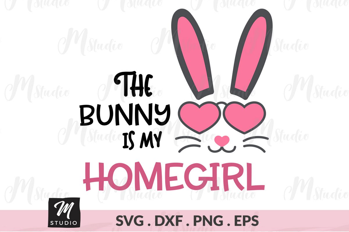 The Bunny is my Homegirl svg. example image 1