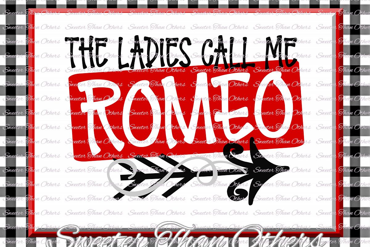 The Ladies Call Me Romeo Svg Valentines Day svg example image 1