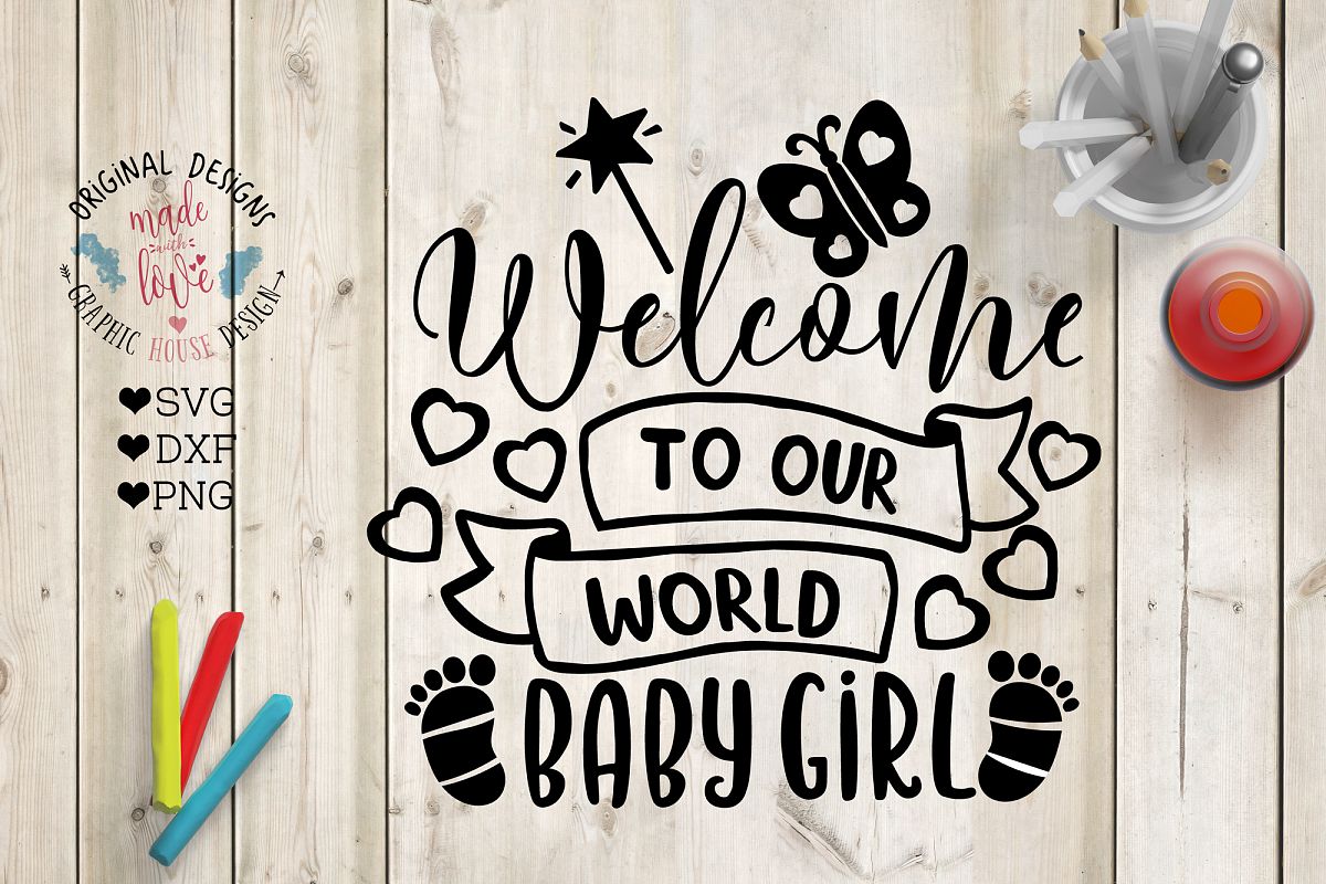 Welcome Baby Girl Cut File SVG, DXF, PNG (64928) | SVGs | Design Bundles