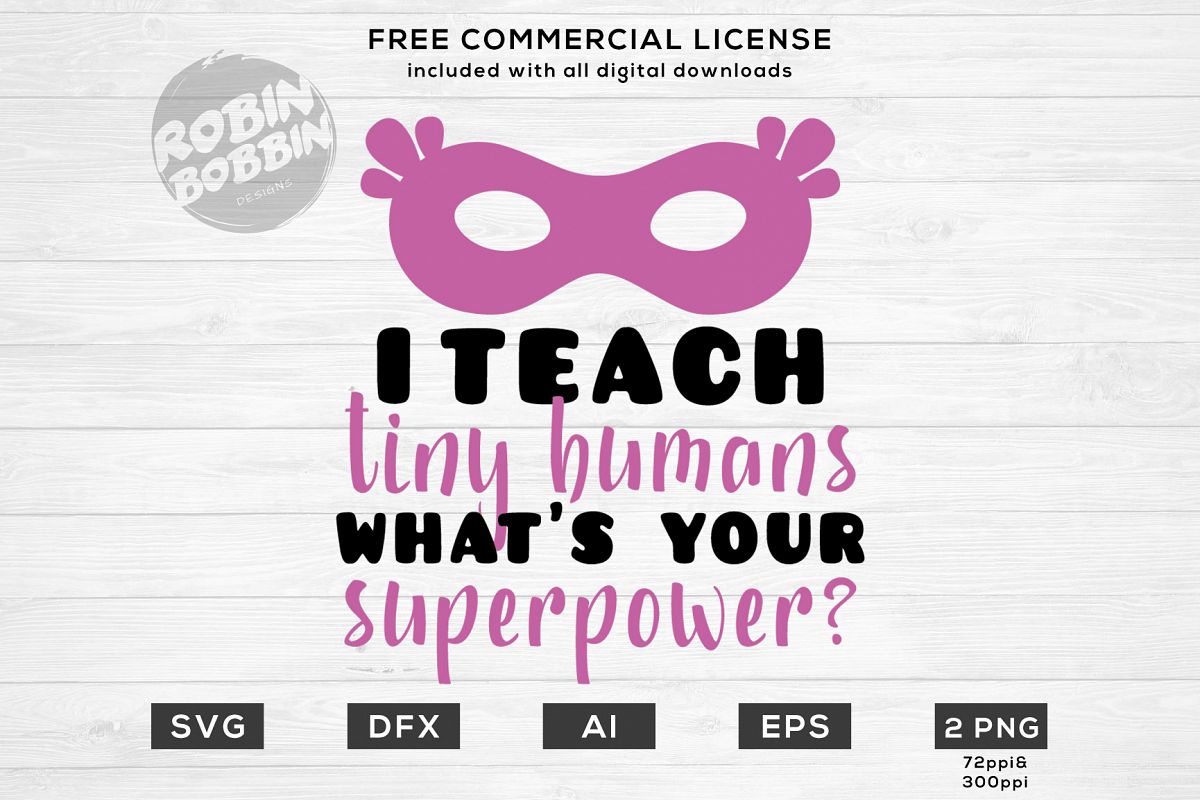 Download I Teach Tiny Humans - What's Your Superpower - Teacher SVG