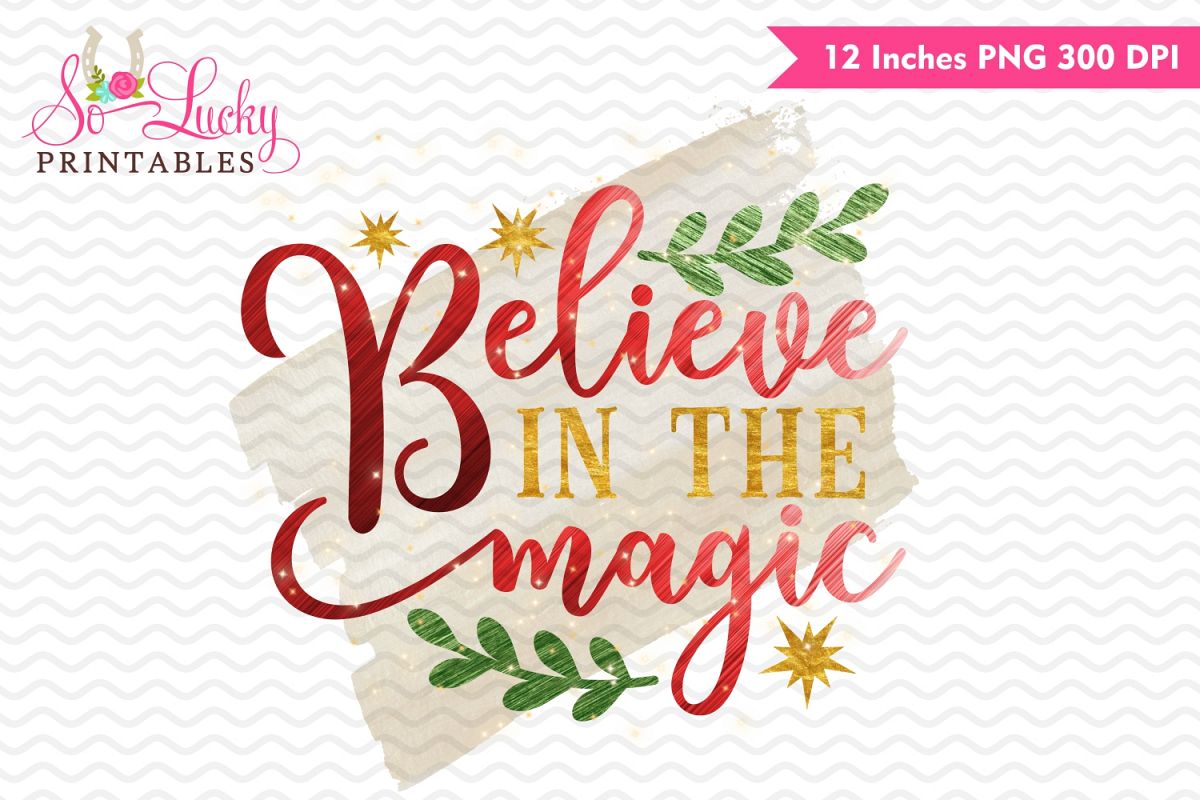 Believe in the magic Christmas watercolor sublimation design example image 1