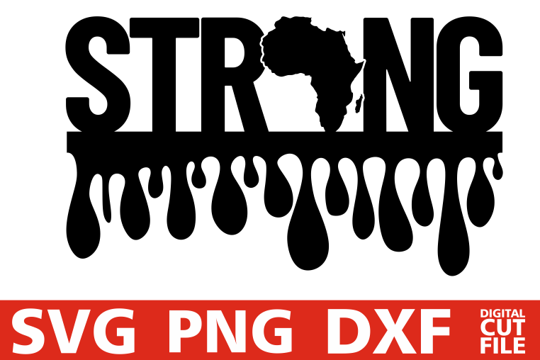 Strong svg, Black woman svg, Dripping Words, Africa maps example image 1