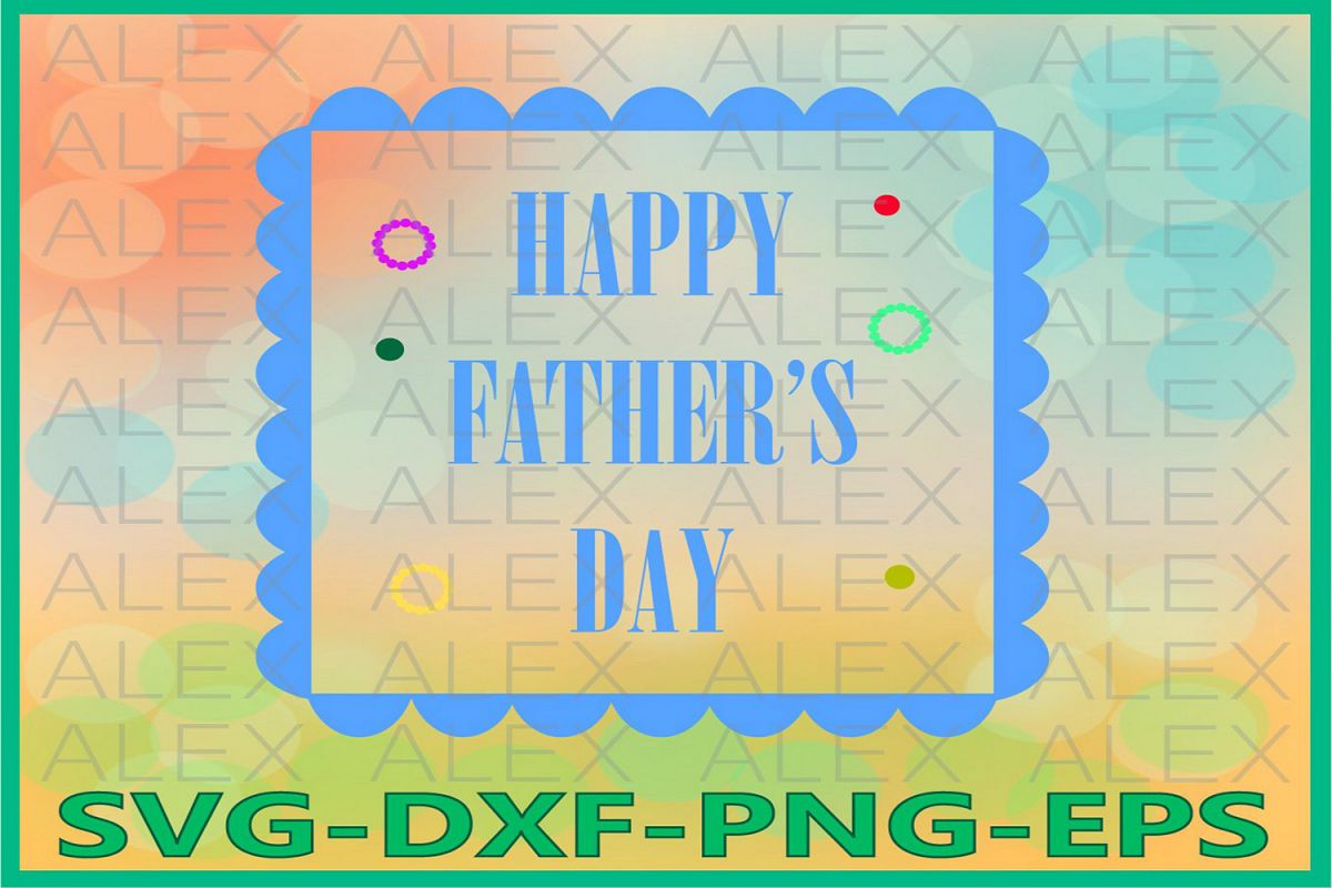 Happy Father's Day SVG, Father's Day SVG, Daddy Day svg example image 1