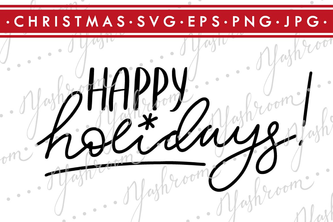 Happy Holidays-Christmas Quote SVG Cut File Silhouette example image 1