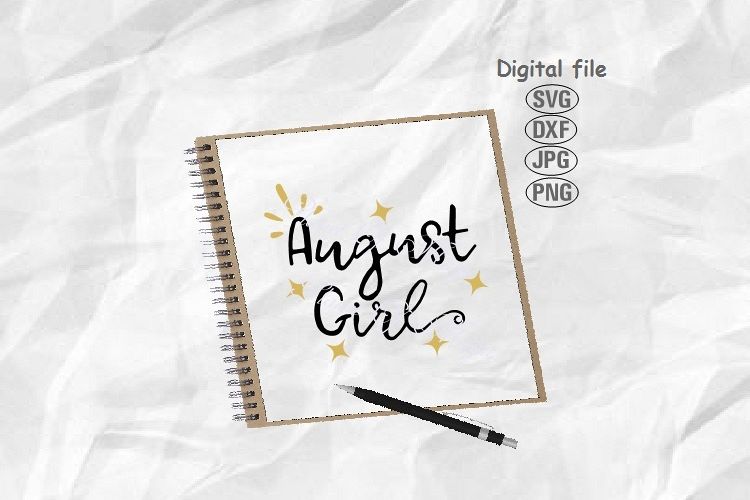 August Birthday Svg, August Girl Svg, August Shirt Svg example image 1