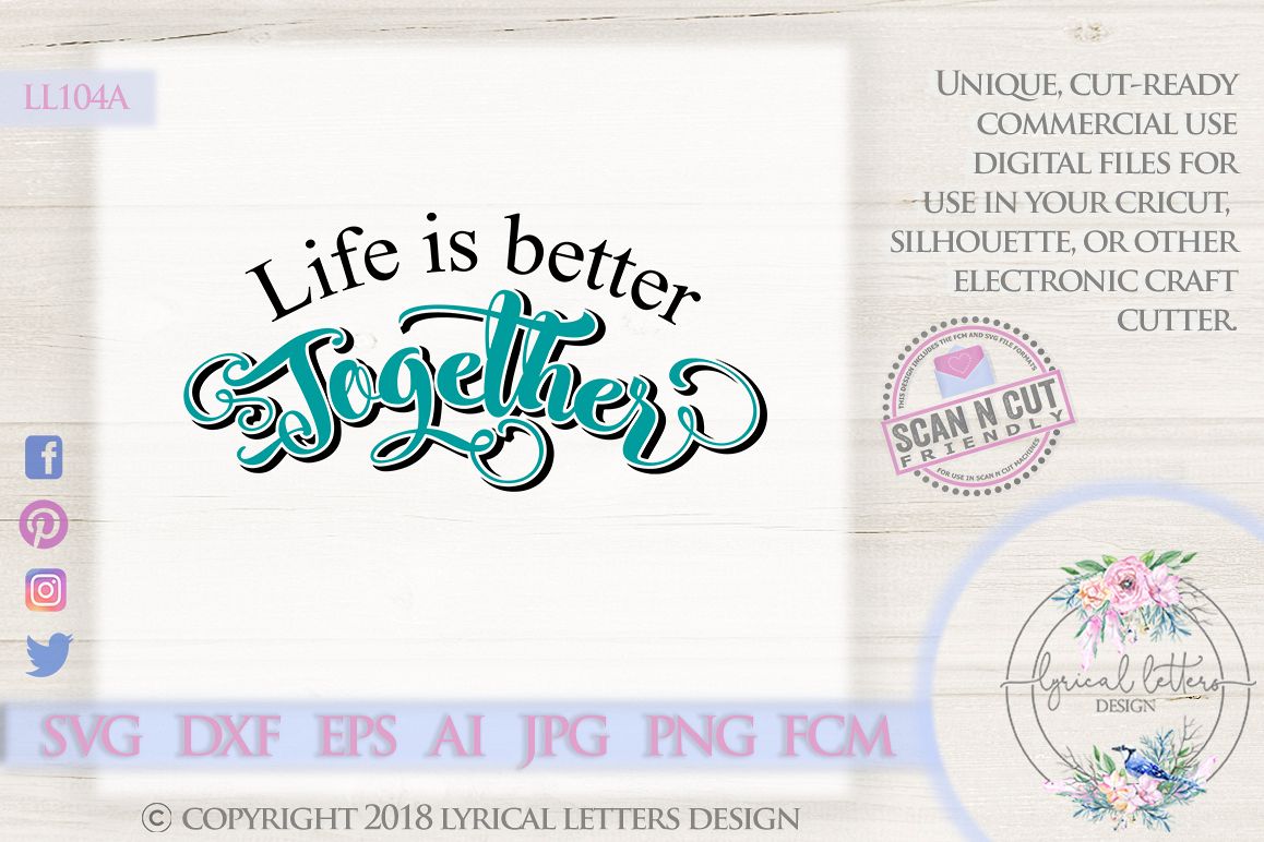 Life Is Better Together Wedding Love SVG Cut File LL104A example image 1