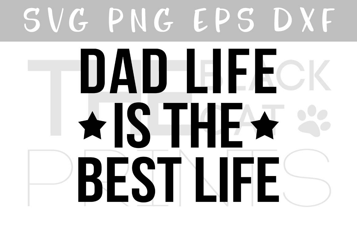 Dad Life the best life SVG PNG EPS DXF, Fathers day SVG example image 1