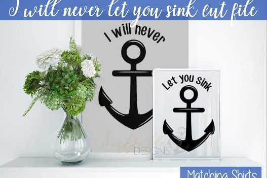 I will never let you sink. Matching shirt cut file/ SVG/ twin shirts/ bff shirts example image 1
