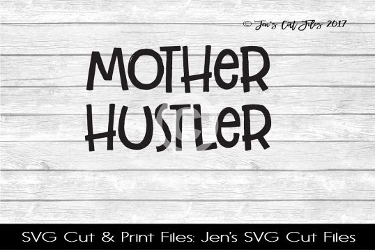 Mother Hustler SVG Cut File example image 1