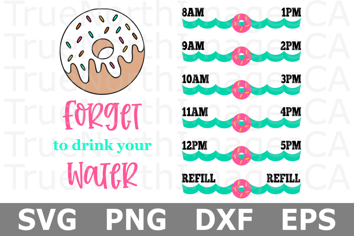 Donut Forget to Drink Your Water - A Water Tracker SVG Cut F example image 1