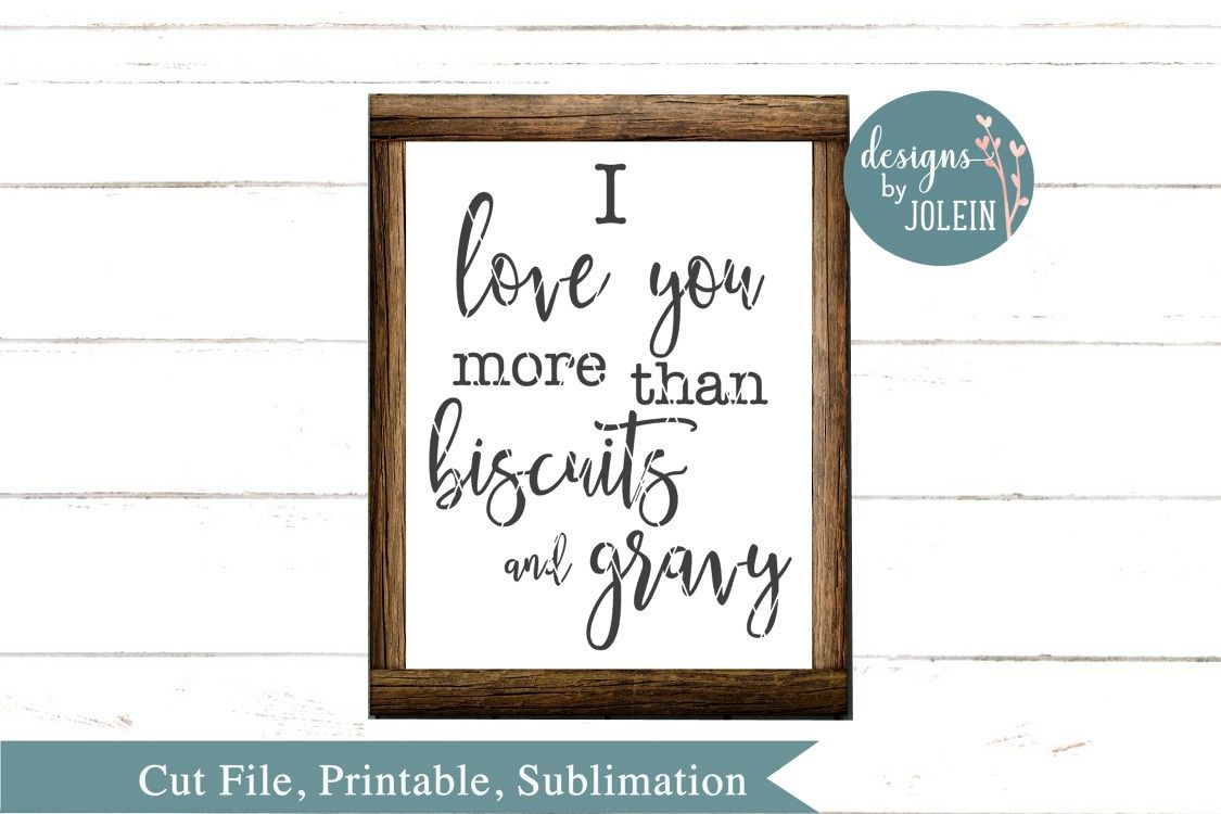 I love you more than biscuits and gravy SVG, png, eps example image 1
