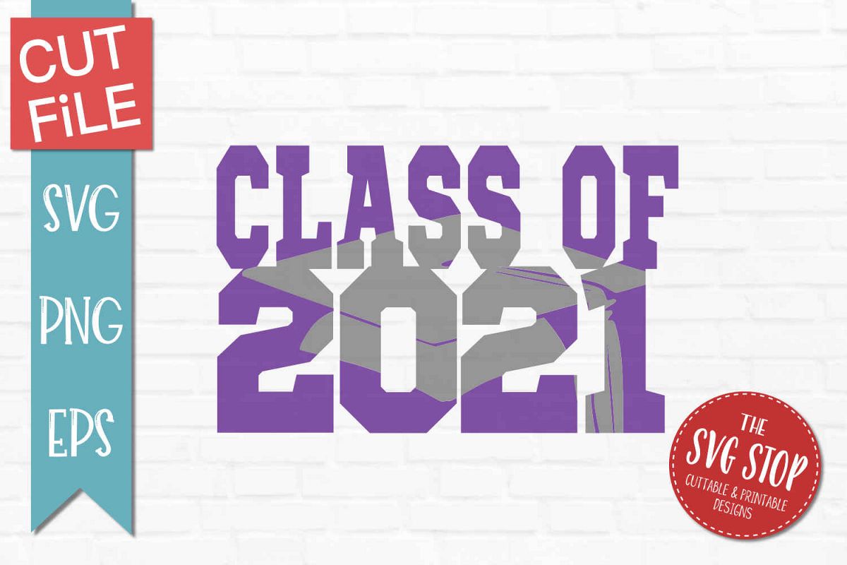 Download Class Of 2021 Graduation Svg Png Eps