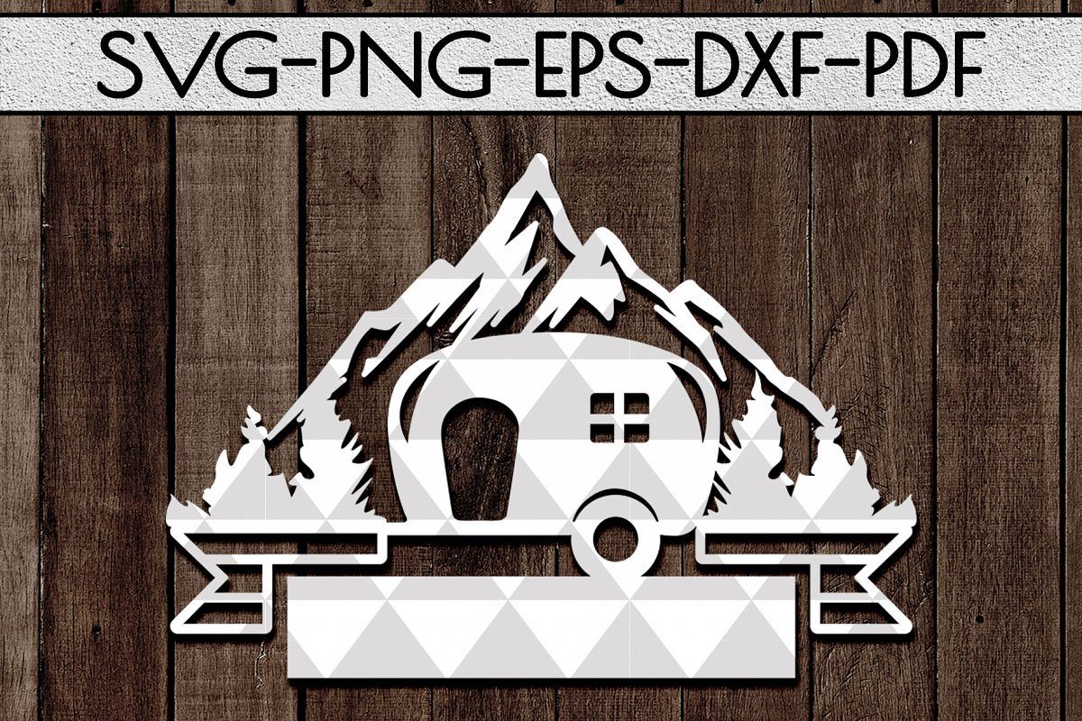 Camper Life Sign Papercut Template, Adventure Cut Files, SVG example image 1