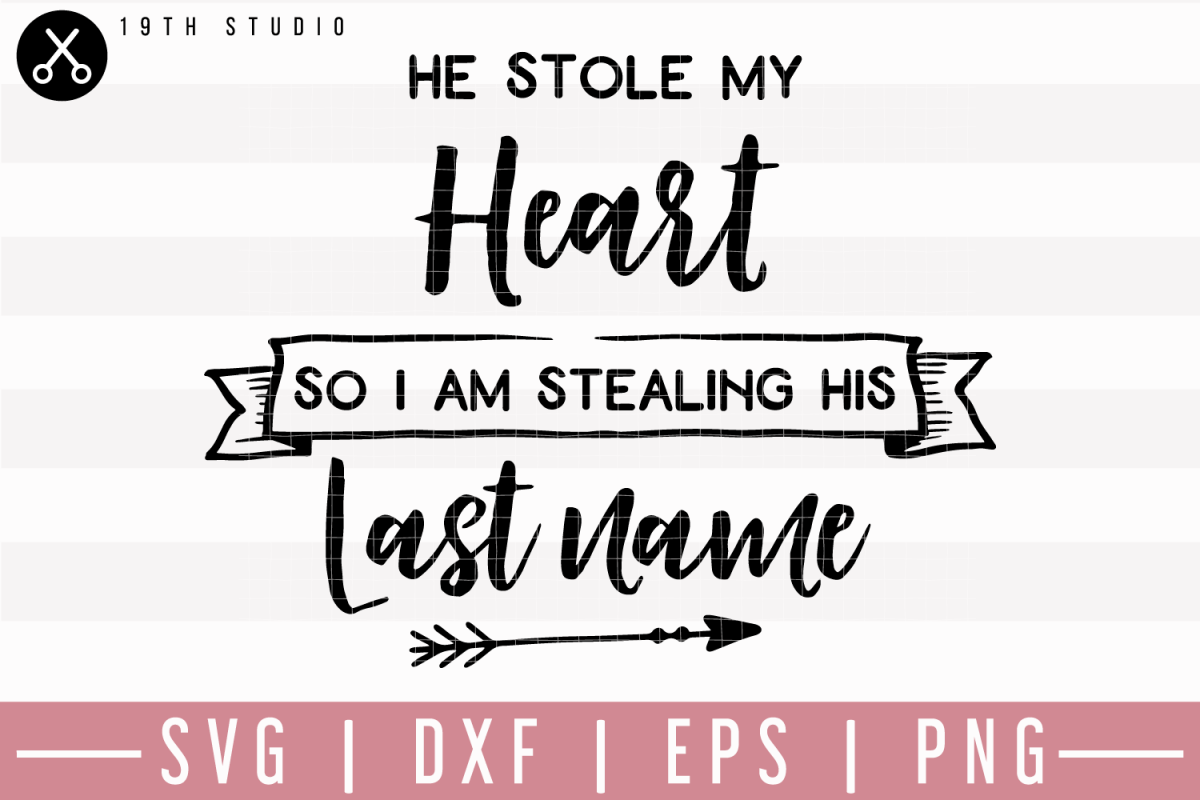 he-stole-my-heart-so-i-am-stealing-his-last-name-svg-m27f1-186058