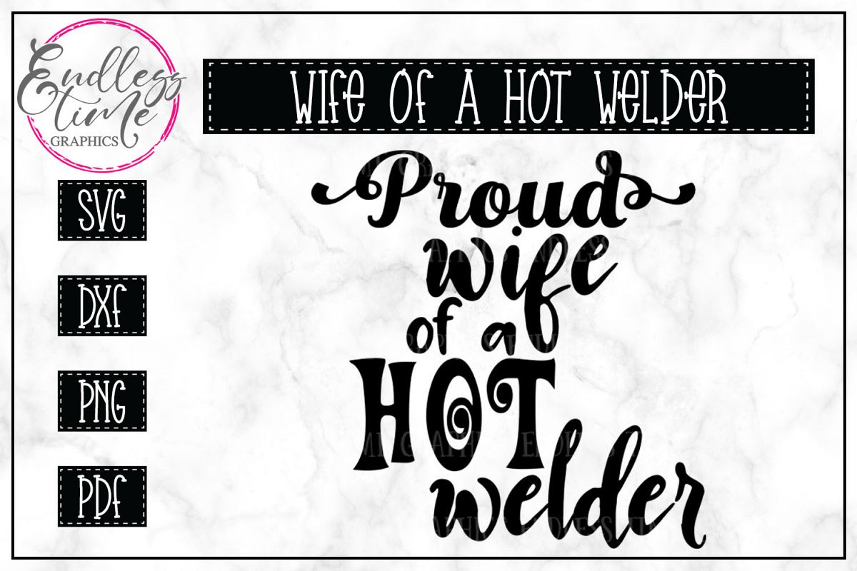 Proud Wife of a Hot Welder SVG Cut File example image 1