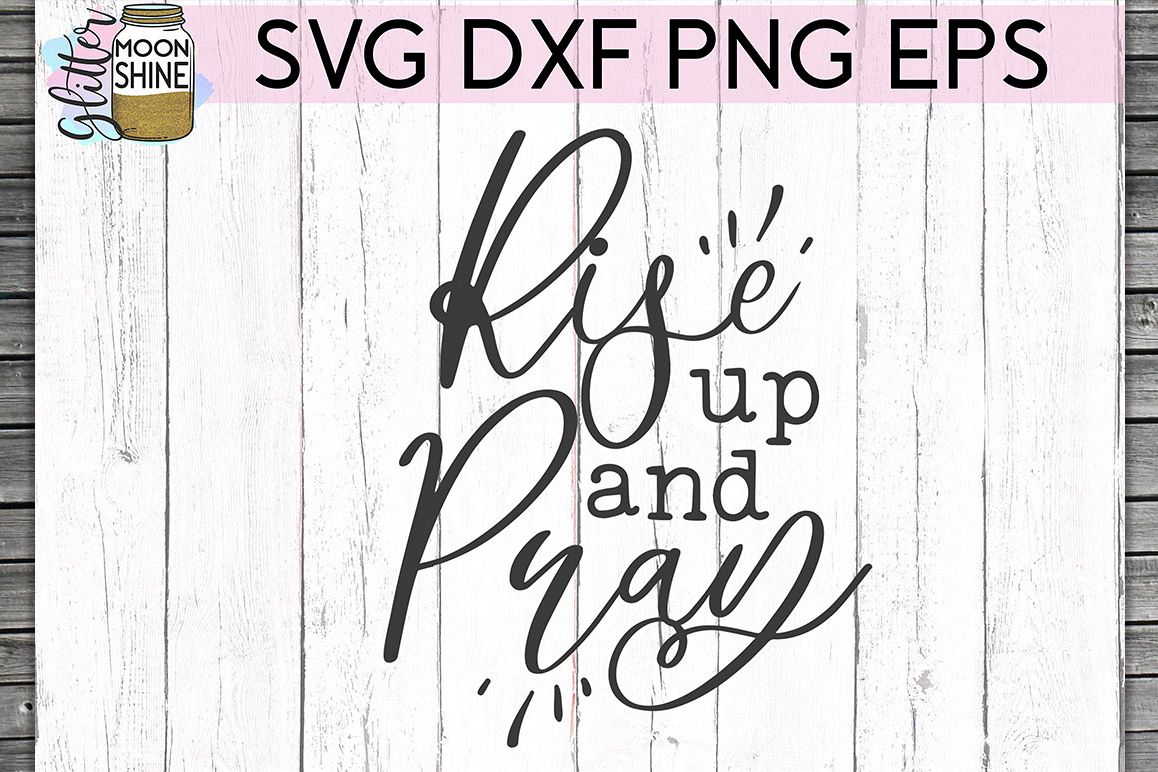 Rise Up & Pray SVG DXF PNG EPS Cutting Files example image 1