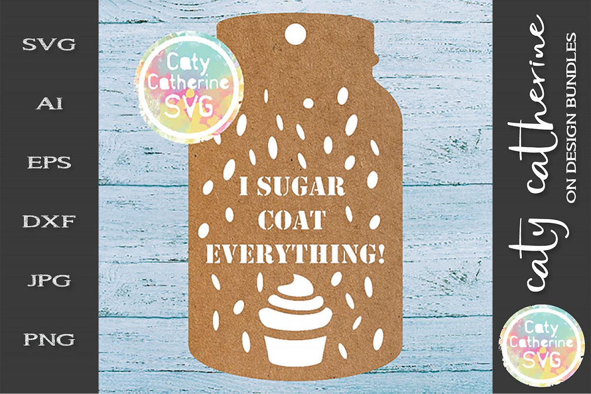 Home Made Baking Gift Tag SVG I Sugar Coat Everything! example image 1
