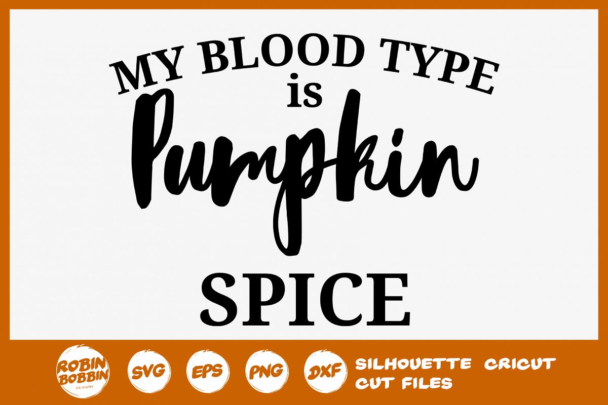 My Blood Type is Pumpkin Spike SVG - Autumn Quotes SVG example image 1