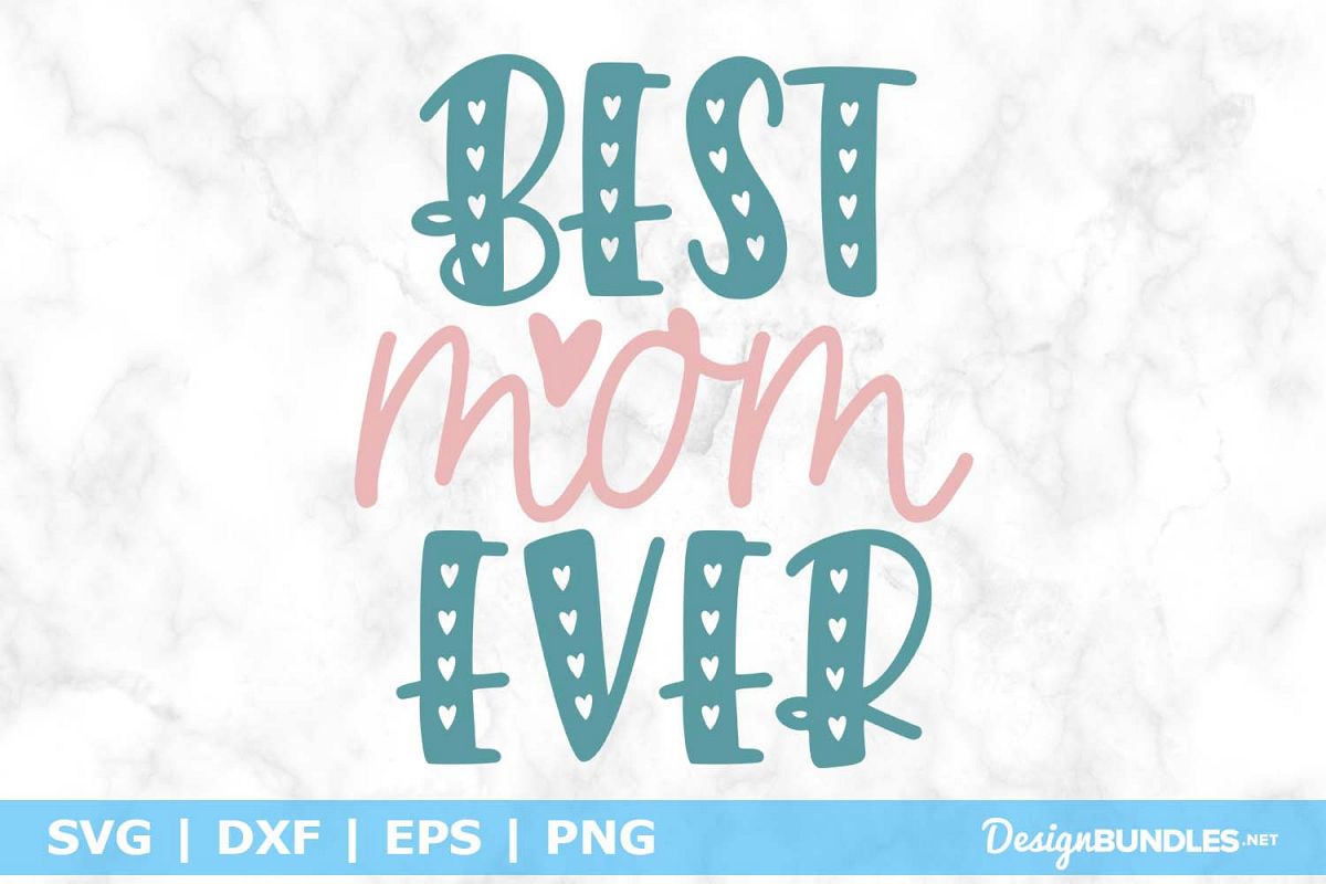 Best Mom Ever SVG File example image 1