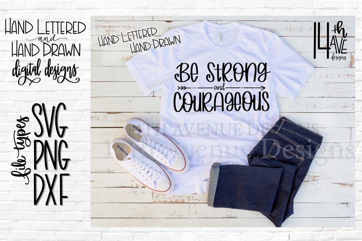 Be Strong and Courageous SVG, Hand Lettered, Scripture, PNG example image 1