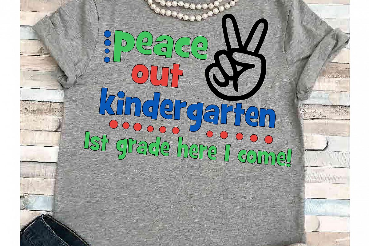 Free Free 301 Kindergarten Svg Peace Out Kindergarten Shirt SVG PNG EPS DXF File