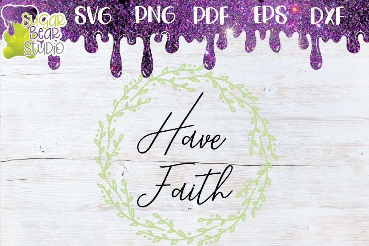 Have Faith SVG example image 1
