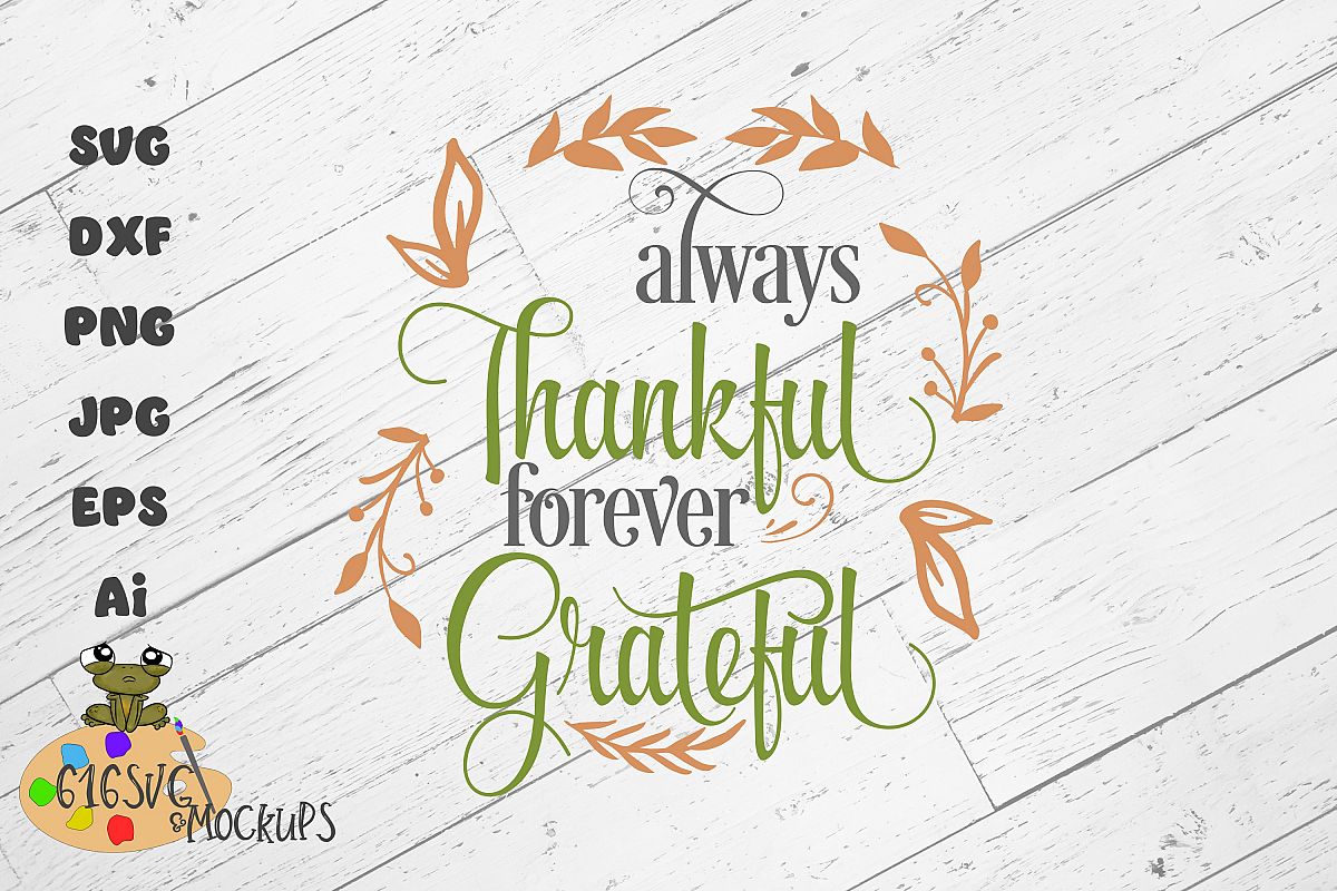 Always Thankful Forever Grateful Svg 347759 Svgs Design Bundles 5396