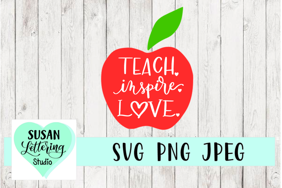 Teach Inspire Love Handlettered SVG example image 1
