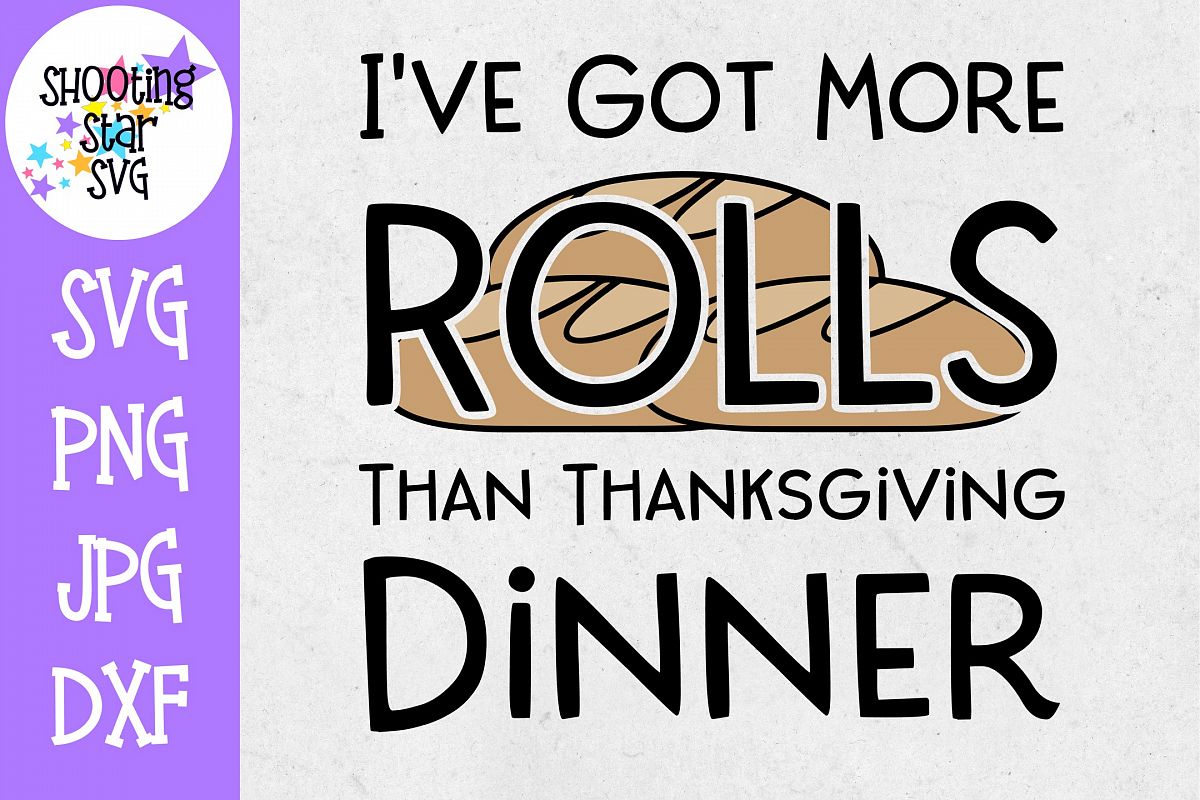 More Rolls Than Thanksgiving Dinner SVG - Thanksgiving SVG example image 1