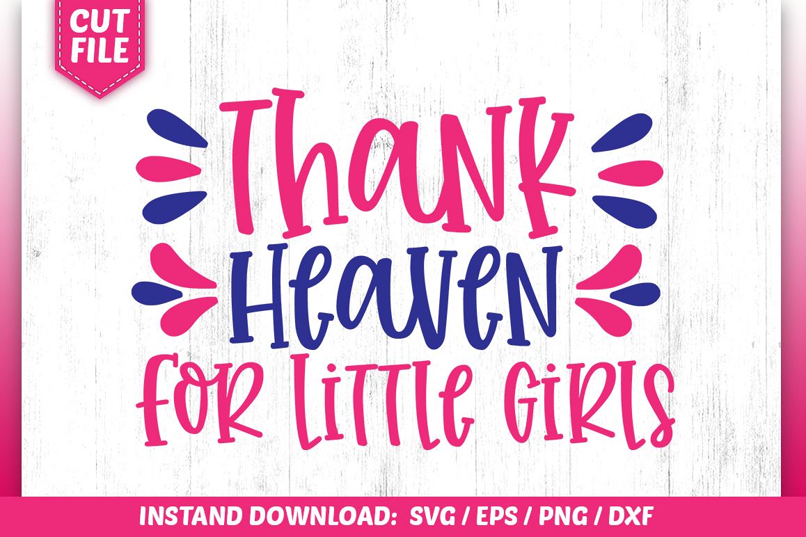 Thank Heaven For Little Girls SVG example image 1