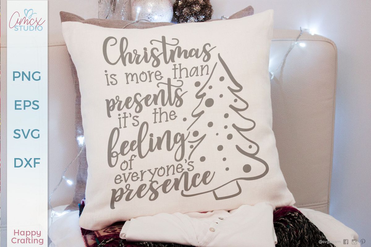 Christmas Is More Than Presents - Holiday Quote SVG example image 1