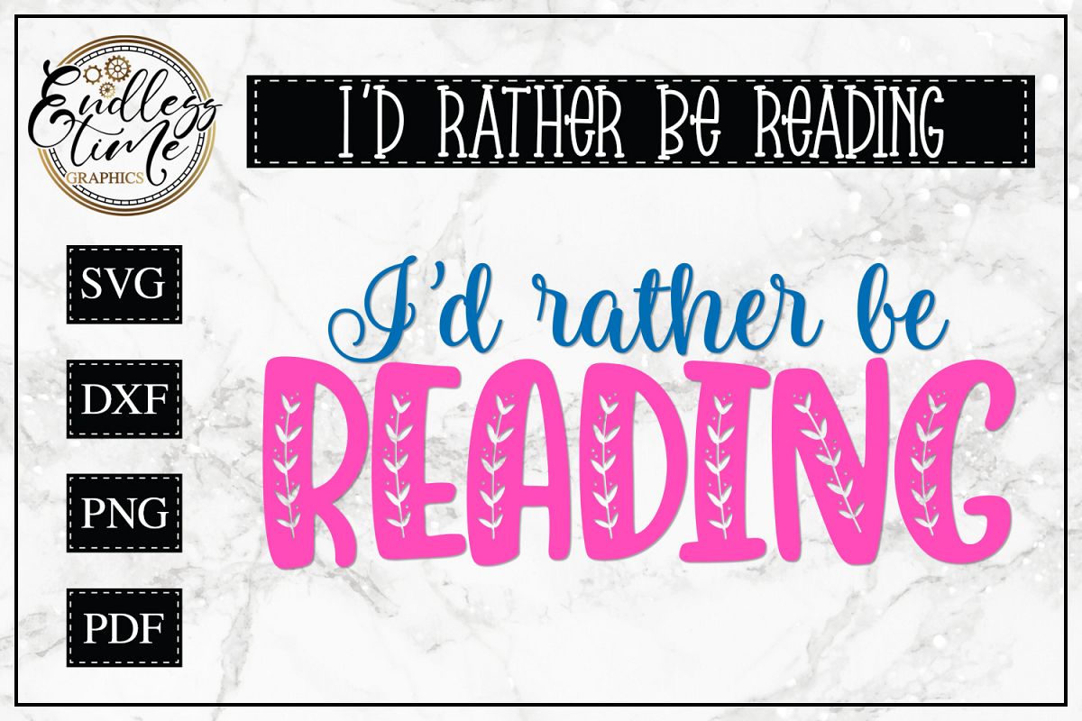 Download I D Rather Be Reading A Fun Little Svg Cut File