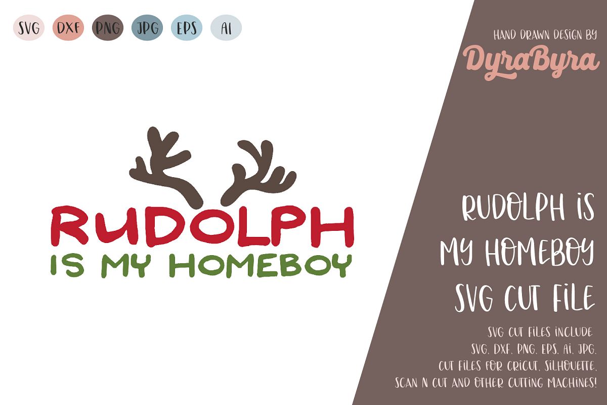 Rudolph is my Homeboy SVG / Fun Christmas SVG Cut file example image 1