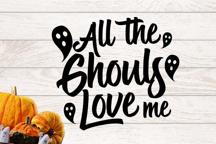 All the ghouls love me Halloween SVG example image 1